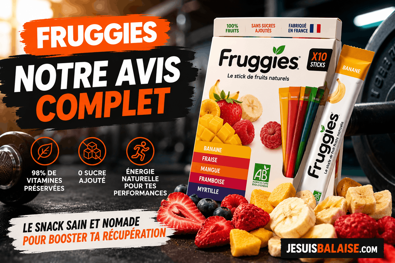 Avis Fruggies et musculation : booste tes apports de fruits 2 Sticks Fruggies de fruits lyophilisés présentés dans une ambiance musculation avec haltères, fruits et promesse de récupération sportive.